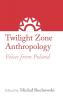 Twilight Zone Anthropology