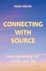 Connecting with Source - How Channeling can Change your Life