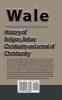 Wales: History of Religion Before Christianity and arrival of Christianity