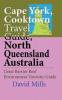 Cape York Cooktown Travel Guide North Queensland Australia