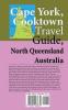 Cape York Cooktown Travel Guide North Queensland Australia