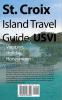 St. Croix Island Travel Guide USVI: Vacation Holiday Honeymoon