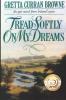 Tread Softly On My Dreams: 1 (Liberty Trilogy)