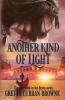 Another Kind of Light: A Biographical Novel: 6 (Lord Byron)