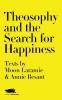 Theosophy and the Search for Happiness: Texts by Moon Laramie & Annie Besant: 1 (Modern Theosophy)