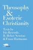 Theosophy and Esoteric Christianity: Texts by Isis Resende R. Heber Newton and Franz Hartmann: 3 (Modern Theosophy)