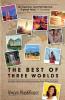 The Best of Three Worlds: A soulful cultural and historical journey across three continents