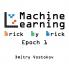 Machine Learning Brick by Brick Epoch 1