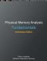 Fundamentals of Physical Memory Analysis