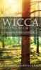 Wicca Finding Your Path: A Beginner's Guide to Wiccan Traditions Solitary Practitioners Eclectic Witches Covens and Circles