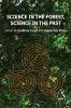 Science in the Forest Science in the Past