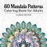 60 Mandala Patterns Coloring Book for Adults