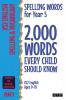 Spelling Words for Year 5: 2000 Words Every Child Should Know (KS2 English Ages 9-10)