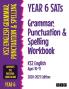 Year 6 SATs Grammar Punctuation and Spelling Workbook KS2 English Ages 10-11