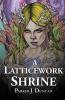 A Latticework Shrine: 2 (The Winds of the Immortals)