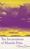 The Incarnations Of Mariela Peña