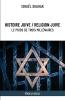 Histoire juive / Religion juive - Le poids de trois millénaires