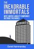 The Inexorable Immortals