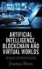 Artificial Intelligence Blockchain and Virtual Worlds