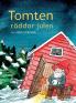 Tomten räddar julen: En julsaga om gårdstomten jultomten och massor av julmagi
