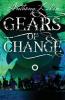 Gears of Change: 3 (The Infinity Machine)