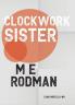 Clockwork Sister: 6 (Luna Novella)
