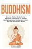 Buddhism: Discover Ancient Strategies For Beginners or Advanced To Achieve Lasting Happiness Mindfulness & Calm Stress In The Modern World