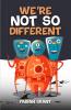 We're not so Different