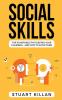 Social Skills: Top 10 Mistakes That Destroy Your Charisma... and How to Avoid Them