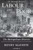 Labour and the Poor Volume III: The Metropolitan Districts: 3 (The Morning Chronicle's Labour and the Poor)