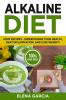 Alkaline Diet: Soup Recipes- Supercharge Your Health Beat Inflammation and Lose Weight!: 3 (Alkaline Diet Alkaline Recipes)