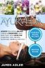 Ayurveda: Achieve Wellness Relieve Stress & Transform Your Body Fast with Effective Ayurvedic Tips Recipes Nutrition Herbs & Lifestyle!: 1 (Ayurveda Ayurvedic Recipes Yoga)