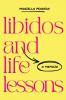Libidos and Life Lessons