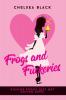 Frogs and Fuckeries (Frogs and Fuckeries: Kissing Frogs Just Met Dating Apps!)