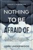 Anxiety Workbook: NOTHING TO BE AFRAID OF - Discover the Secrets To Overcome Anxiety Conquer Fear & Eliminate Negative Thoughts By Developing A Habit of Positive Thinking