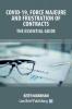 Covid-19 Force Majeure and Frustration of Contracts - The Essential Guide