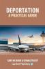 Deportation - A Practical Guide