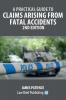 A Practical Guide to Claims Arising from Fatal Accidents - 2nd Edition