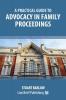 A Practical Guide to Advocacy in Family Proceedings