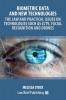 Biometric Data and New Technologies - The Law and Practical Issues on Technologies Such as CCTV Facial Recognition and Drones
