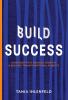 BUILD SUCCESS: Leadership that engages disrupts & delivers transformational projects