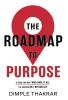 THE ROADMAP TO PURPOSE: A Guide for MEN who 'Have it All.'
