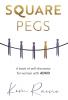 Square Pegs: A book of Self-discovery for women with ADHD