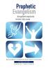 Prophetic Evangelism: kingdom exploits in the risk zone
