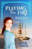 Playing with Fire: Historical Romance: 3 (The Marstone Series)