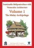Volume 1 -  Sustainable  Meliponiculture with  Vernacular Architecture - The Malay Archipelago