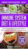 Immune System Diet & Lifestyle: The Best Foods Drinks Natural Remedies & Holistic Recipes to Stay Healthy & Prevent Disease: 1 (Immune System Boosters)