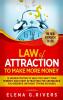 Law Of Attraction to Make More Money: 12 Hidden Truths to Help You Shift Your Mindset and Start Attracting the Abundance You Deserve: 5