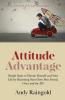 Attitude Advantage: Simple Steps to Elevate Yourself and Your Life by Becoming Your Own Best Friend Once and for All!: 4 (Your Assertive Life)