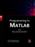 Programming In Matlab with Real Life Applications